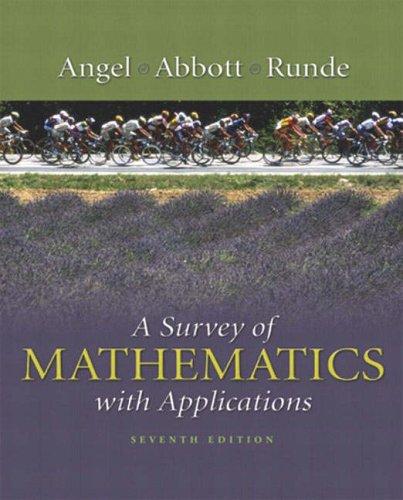 a survey of mathematics with applications 7th edition allen r. angel, christine d. abbott, dennis runde
