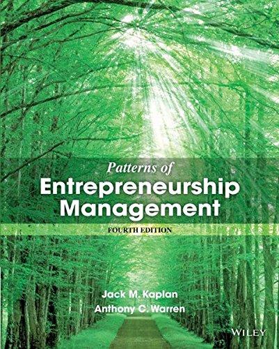 patterns of entrepreneurship management 4th edition jack m. kaplan, anthony c. warren 1118358538,