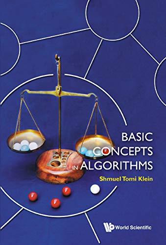 basic concepts in algorithms 1st edition shmuel tomi klein 9811237581, 9789811237584