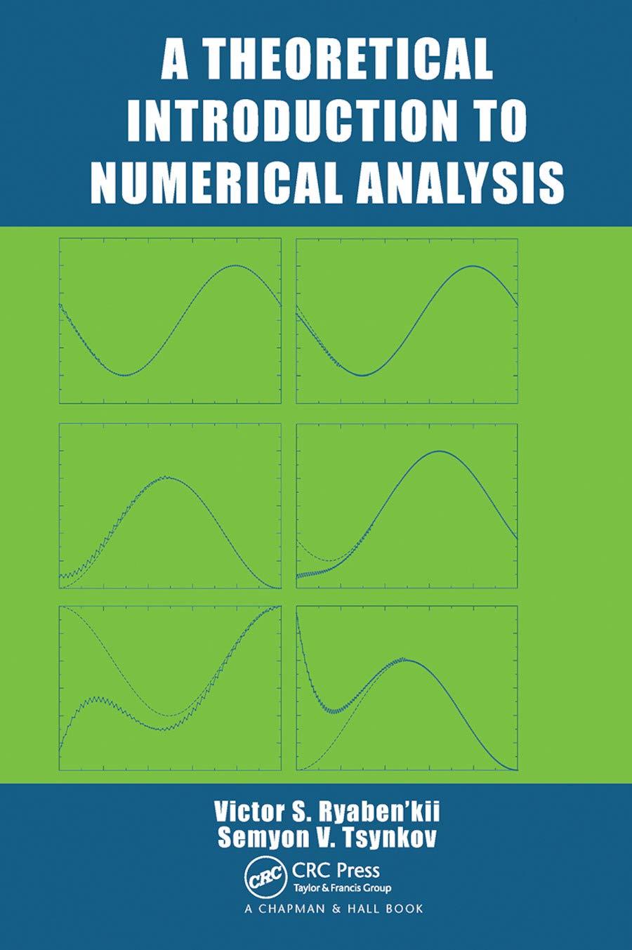 a theoretical introduction to numerical analysis 1st edition semyon v. tsynkov, victor s. ryaben'kii