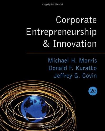 corporate entrepreneurship and innovation 2nd edition michael h. morris, donald f. kuratko, jeffrey g covin
