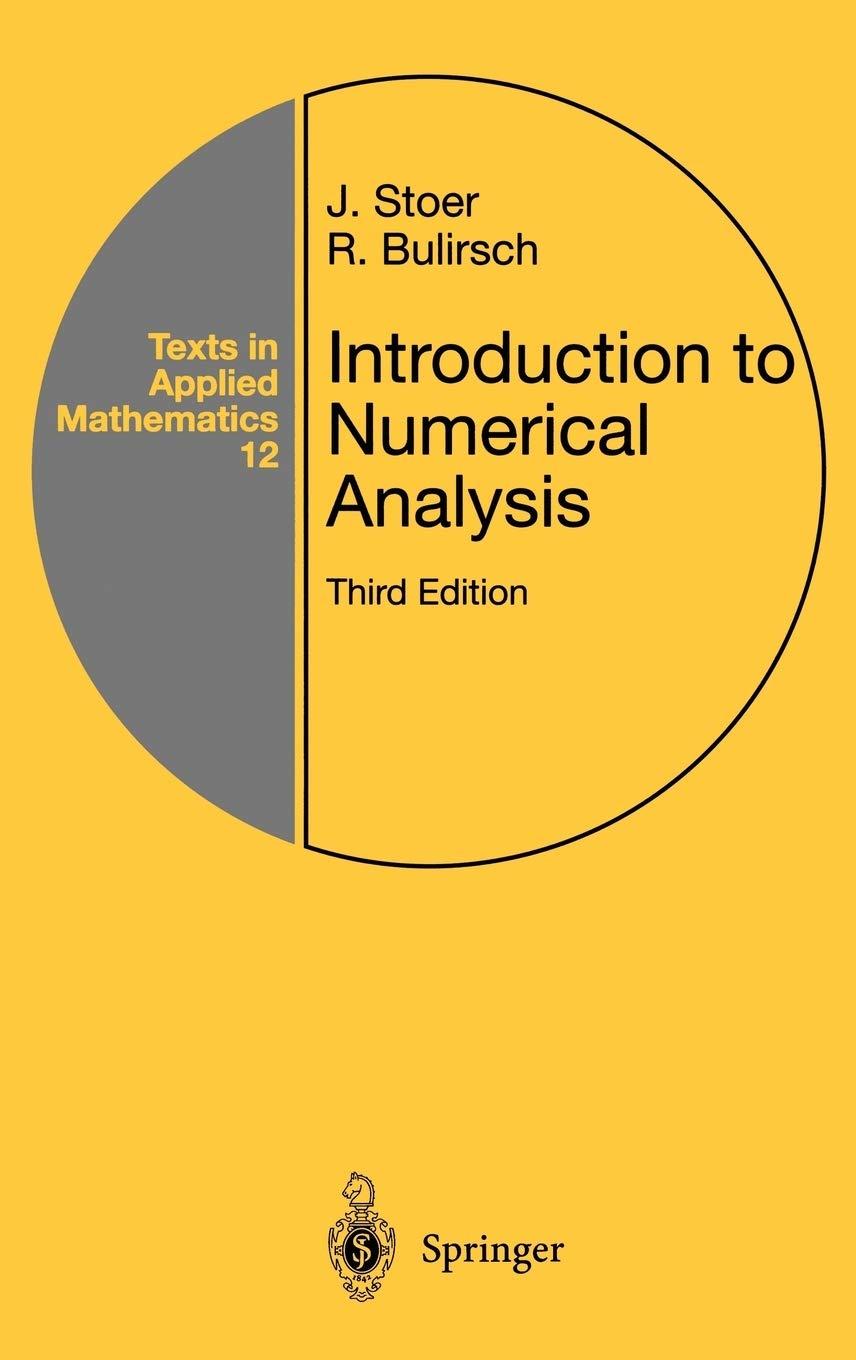 introduction to numerical analysis 3rd edition j. stoer, r. bulirsch, r. bartels, w. gautschi, c. witzgall
