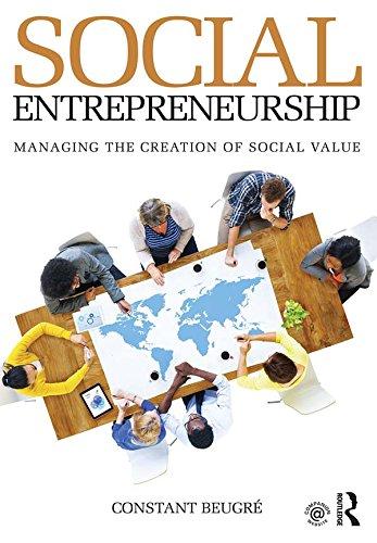 social entrepreneurship managing the creation of social value 1st edition constant beugre 0415817374,