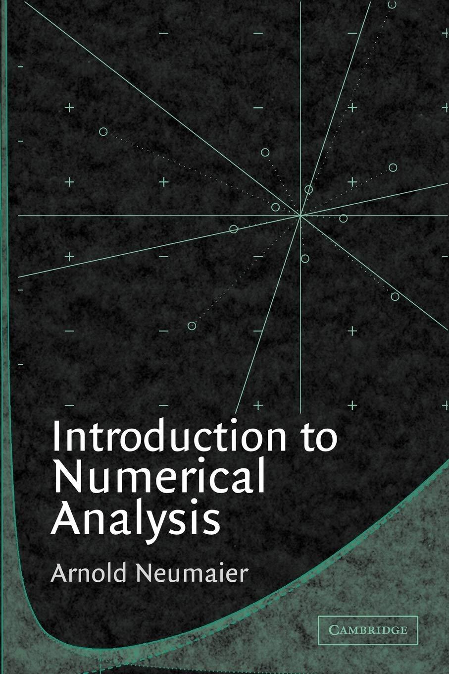 introduction to numerical analysis 1st edition arnold neumaier 0521336104, 9780521336109