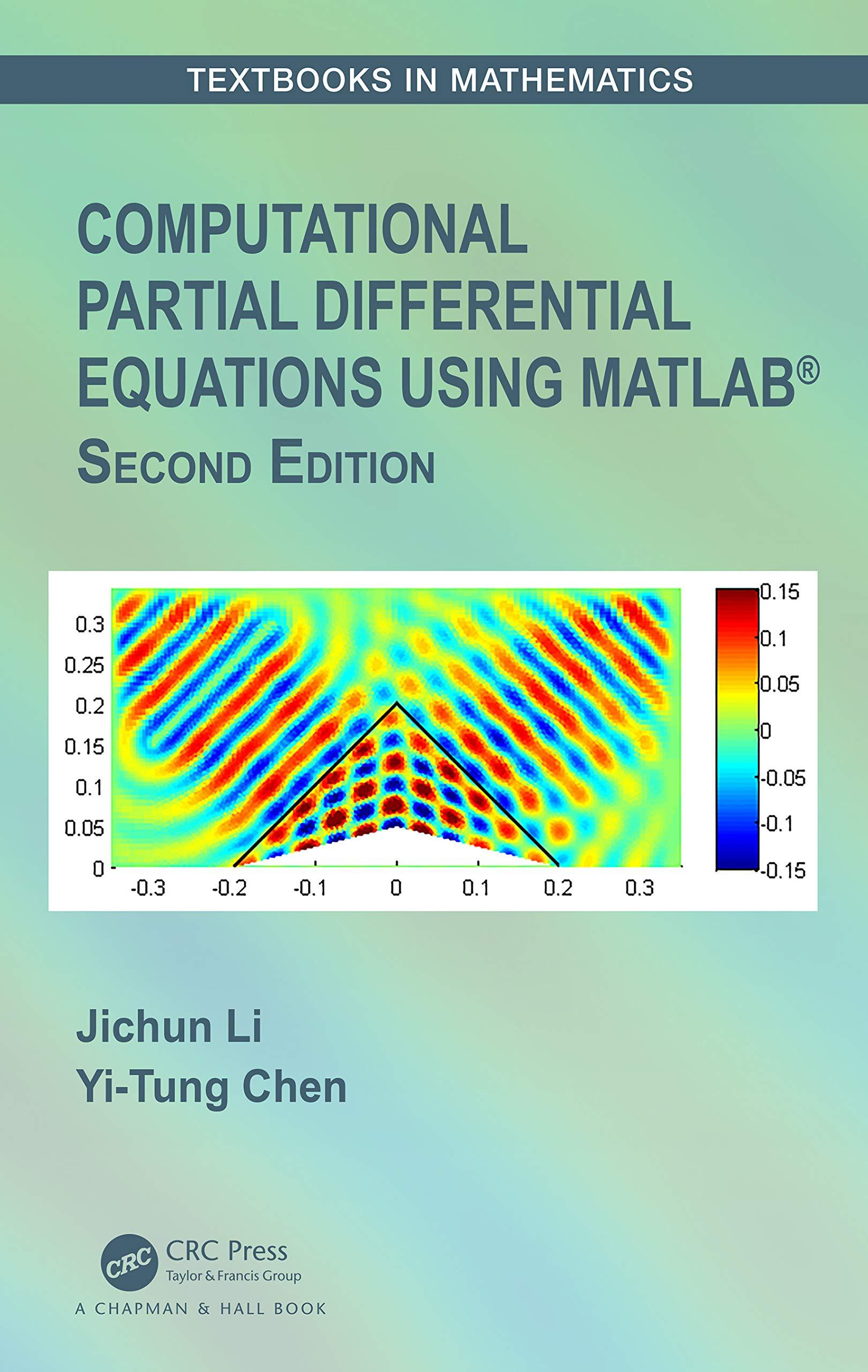 computational partial differential equations using matlab 2nd edition jichun li, yi-tung chen 0367217740,