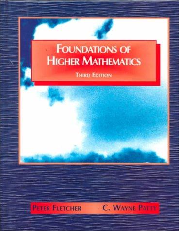 foundations of higher mathematics 3rd edition peter fletcher, c. wayne patty 053495166x, 9780534951665