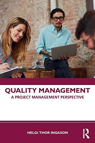 quality management a project management perspective 1st edition helgi thor ingason 0367434350, 978-0367434359