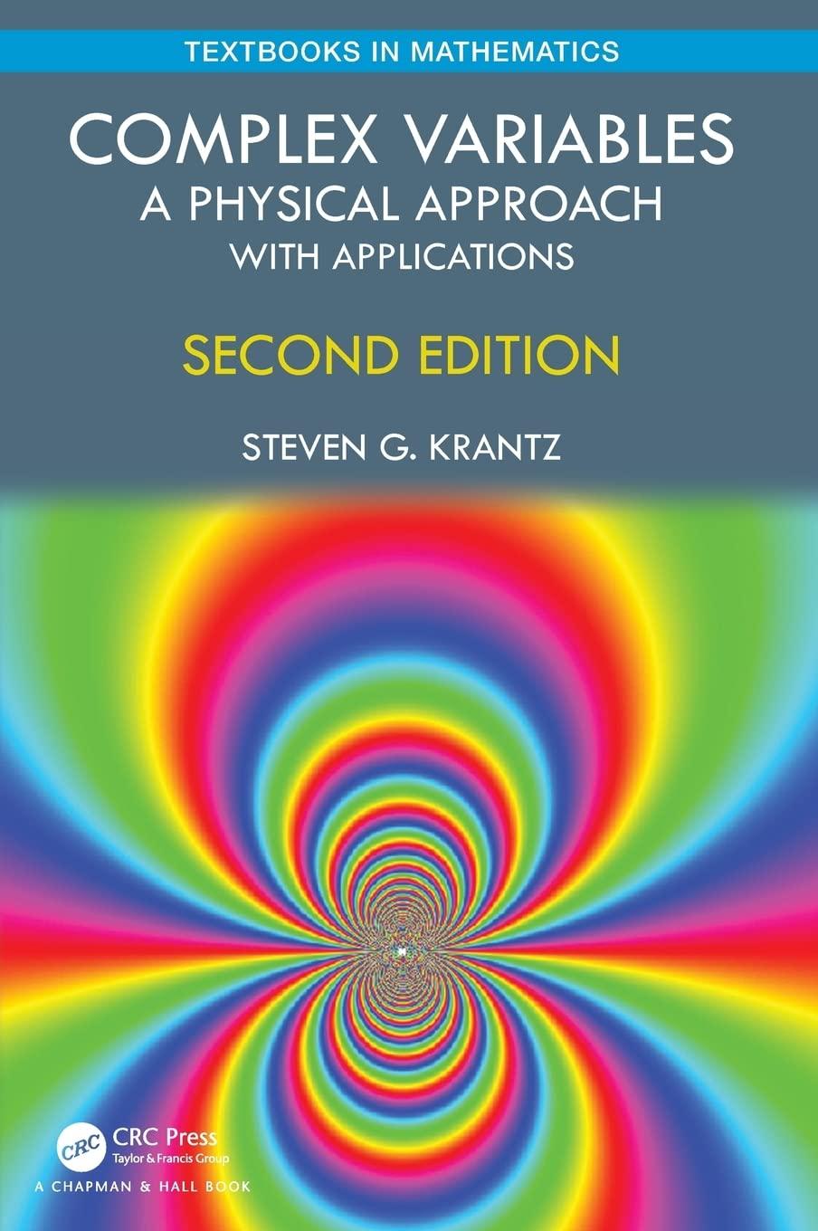 complex variables a physical approach with applications 2nd edition steven g. krantz 0367222671, 9780367222673