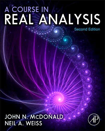 a course in real analysis 2nd edition john n. mcdonald, neil a. weiss 0123877741, 9780123877741