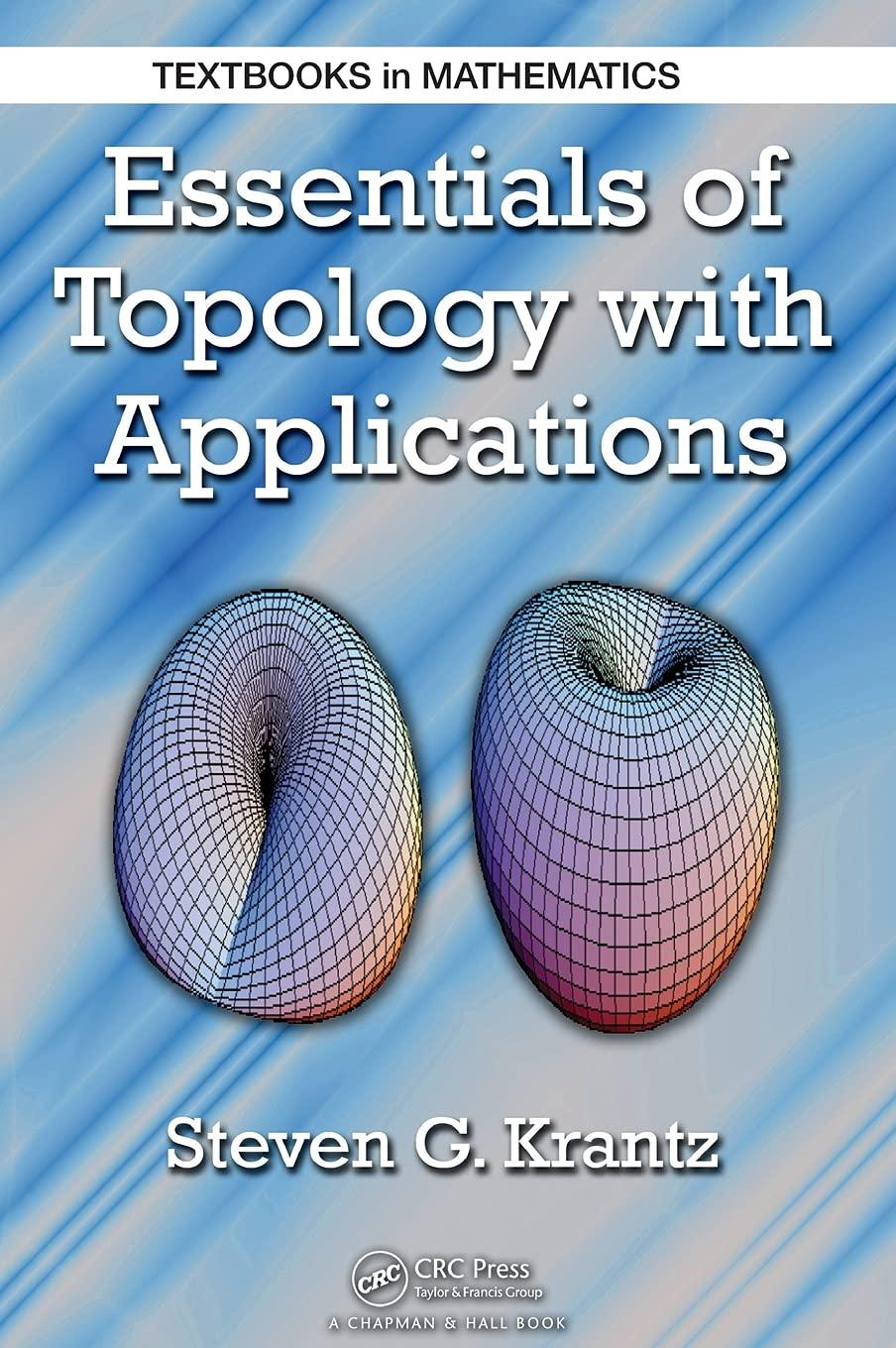 essentials of topology with applications 1st edition steven g. krantz 1420089749, 9781420089745