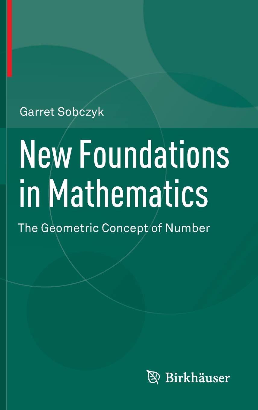 new foundations in mathematics 1st edition garret sobczyk 0817683844, 9780817683849
