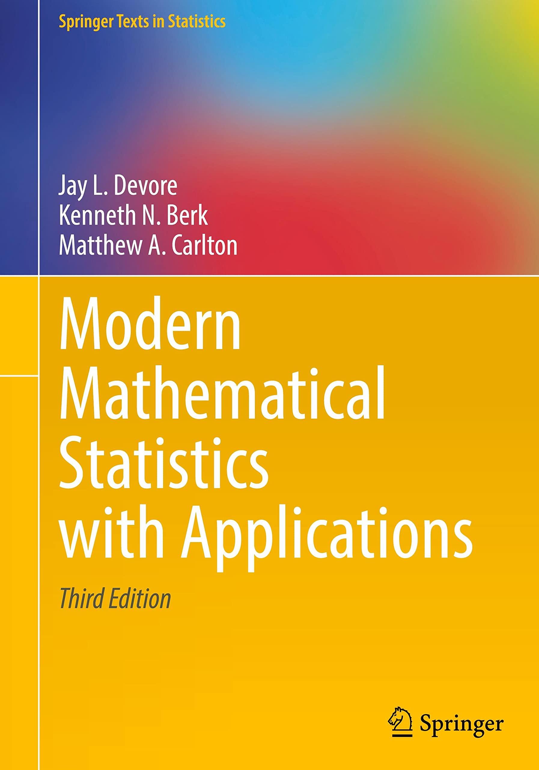 Modern Mathematical Statistics With Applications