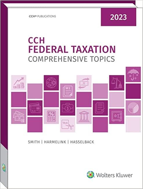 federal taxation comprehensive topics 2023 2023 edition ephraim p. smith, philip j. harmelink, james r.