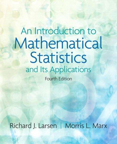 an introduction to mathematical statistics and its applications 4th edition richard j. larsen, morris l. marx