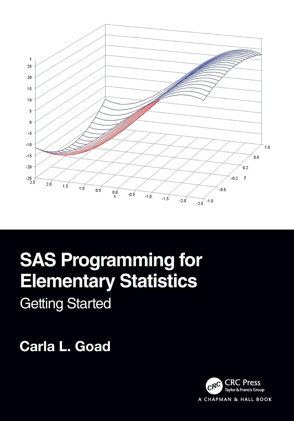 sas programming for elementary statistics 1st edition carla l. goad 1138589020, 9781138589025