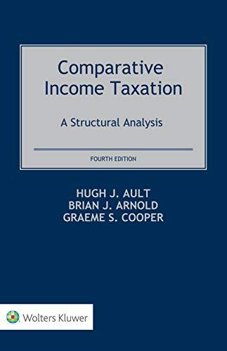 comparative income taxation a structural analysis 4th edition brian j. arnold, hugh j. ault, graeme cooper
