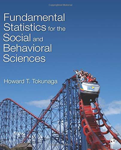 fundamental statistics for the social and behavioral sciences 1st edition howard t. tokunaga 1483318796,