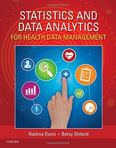 statistics and data analytics for health data management 1st edition betsy j. shiland, nadinia a. davis
