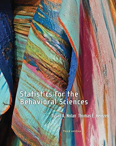 statistics for the behavioral sciences 3rd edition susan a. nolan, thomas heinzen 1464109222, 9781464109225