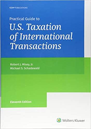 practical guide to u.s. taxation of international transactions 11th edition michael s. schadewald, robert