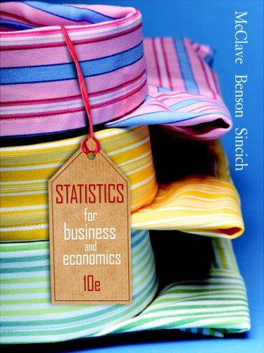 statistics for business and economics 10th edition james t. mcclave, p. george benson, terry sincich