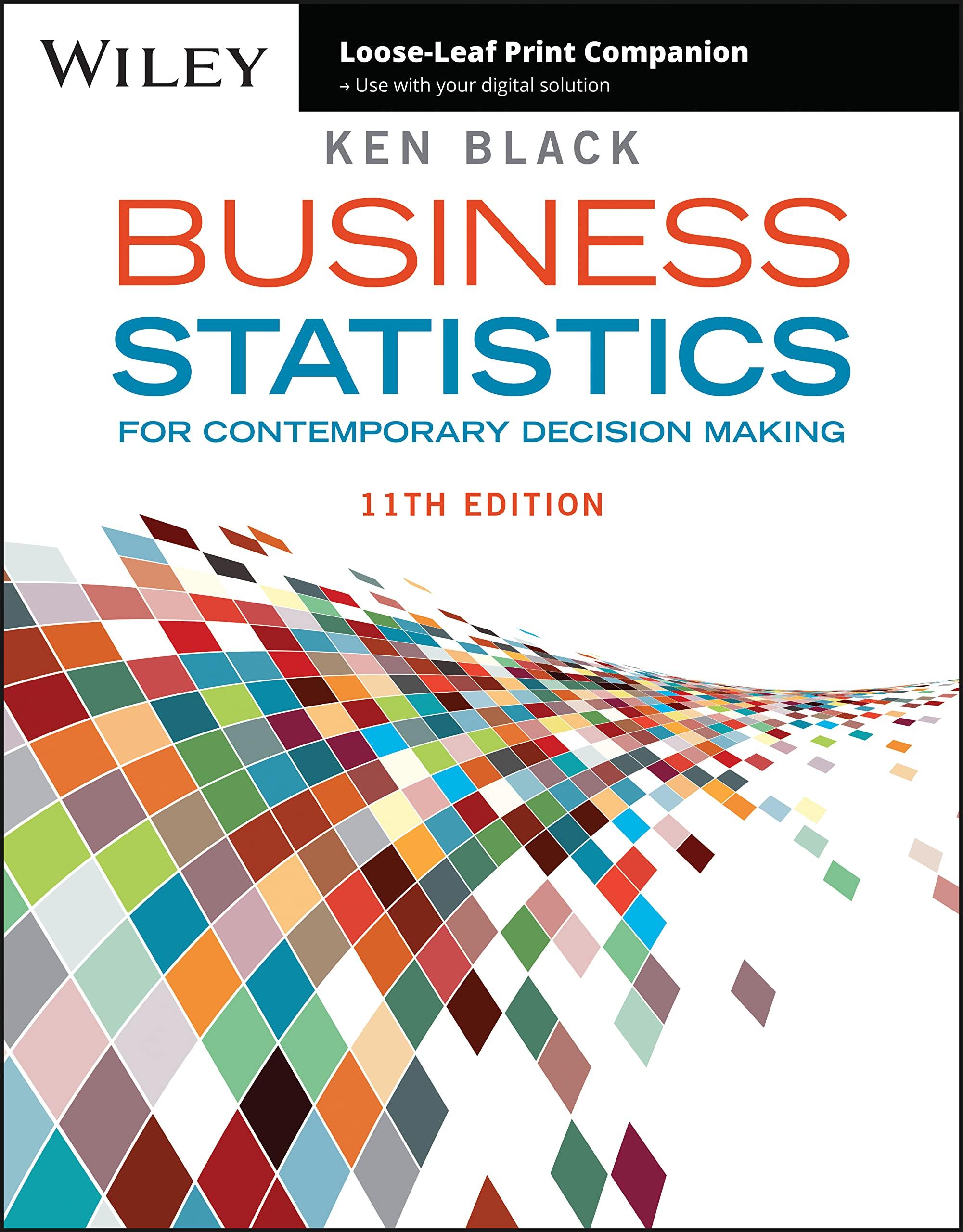 business statistics for contemporary decision making 11th edition ken black 1119905443, 9781119905448