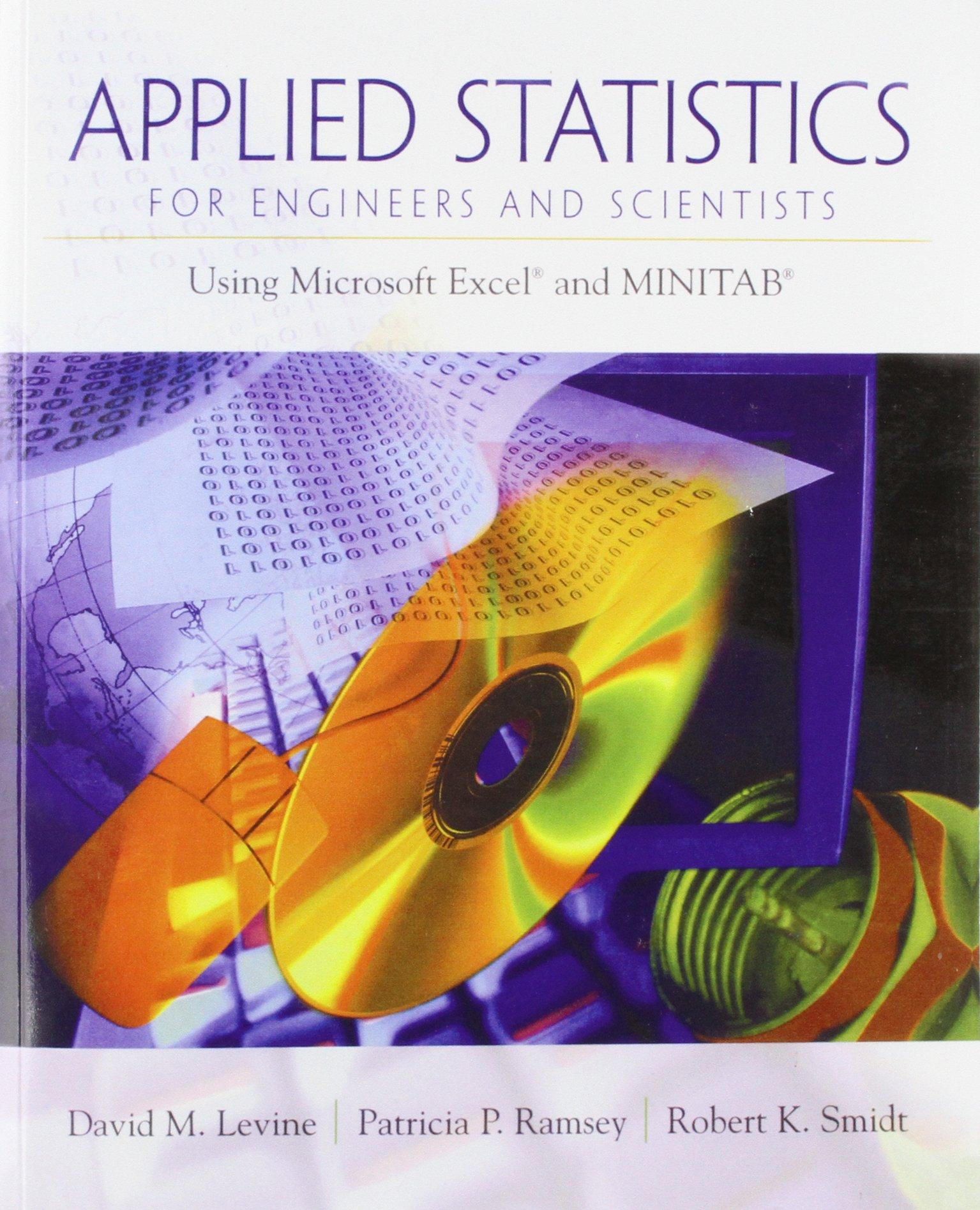 applied statistics for engineers and scientists 1st edition david levine, patricia ramsey, robert smidt