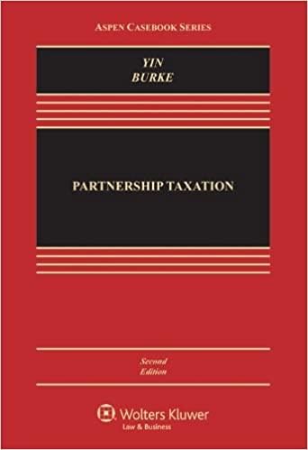 partnership taxation 2nd edition george k. yin, karen c. burke 1454825057, 978-1454825050