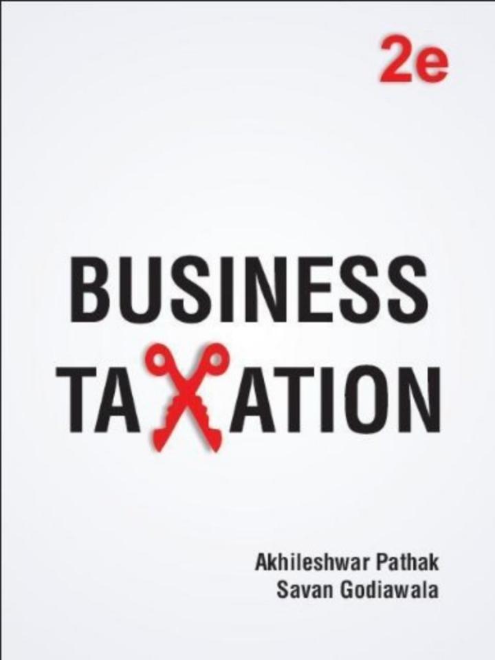business taxation 2nd edition akhileshwar pathak, savan godiawala 1259098028, 978-1259098024