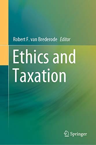 ethics and taxation 1st edition robert f. van brederode 9811500916, 978-9811500916