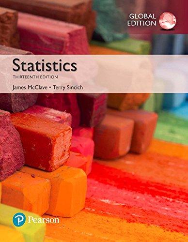 statistics 13th global edition james t. mcclave and terry t sincich 1292161558, 9781292161556