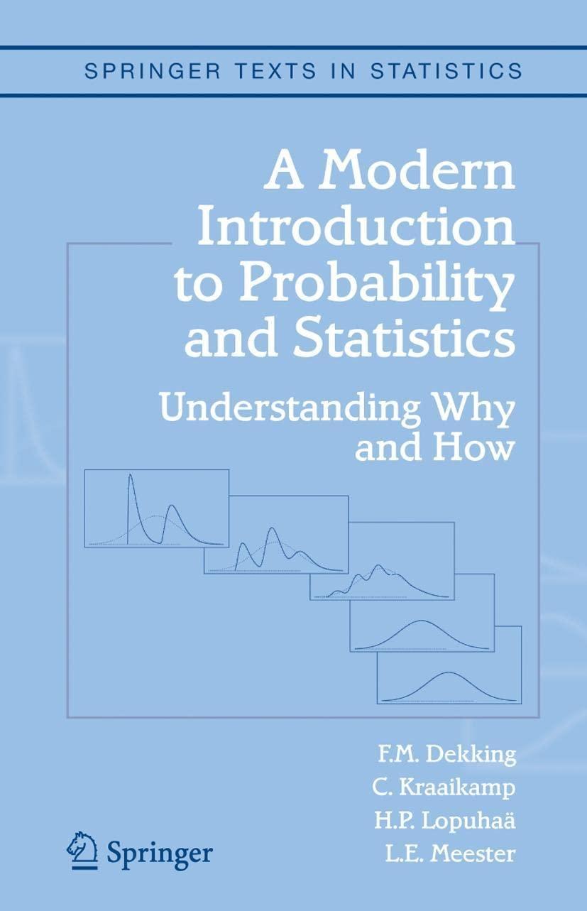 a modern introduction to probability and statistics 1st edition f.m. dekking, c. kraaikamp, h.p. lopuhaä,