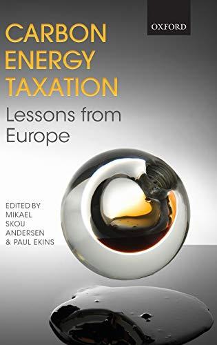 carbon energy taxation lessons from europe 1st edition mikael skou andersen, paul ekins 019957068x,