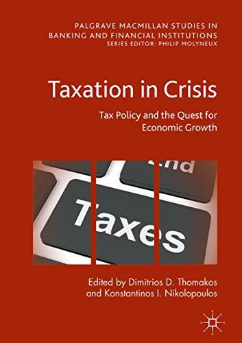 taxation in crisis tax policy and the quest for economic growth 1st edition dimitrios d. thomakos,