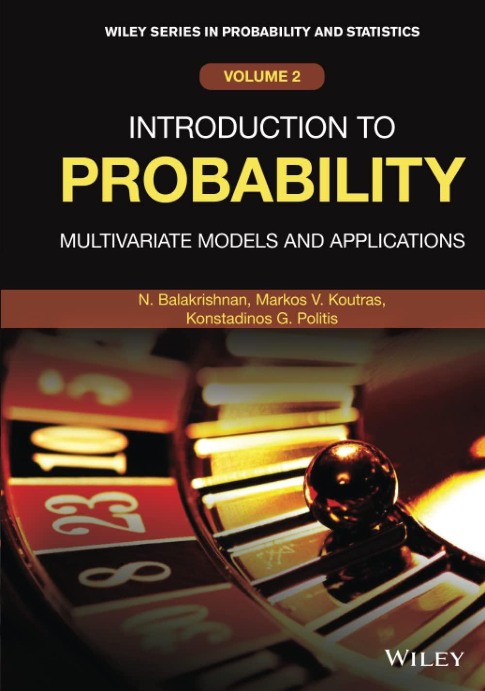 introduction to probability volume 2 1st edition narayanaswamy balakrishnan, markos v. koutras, konstadinos