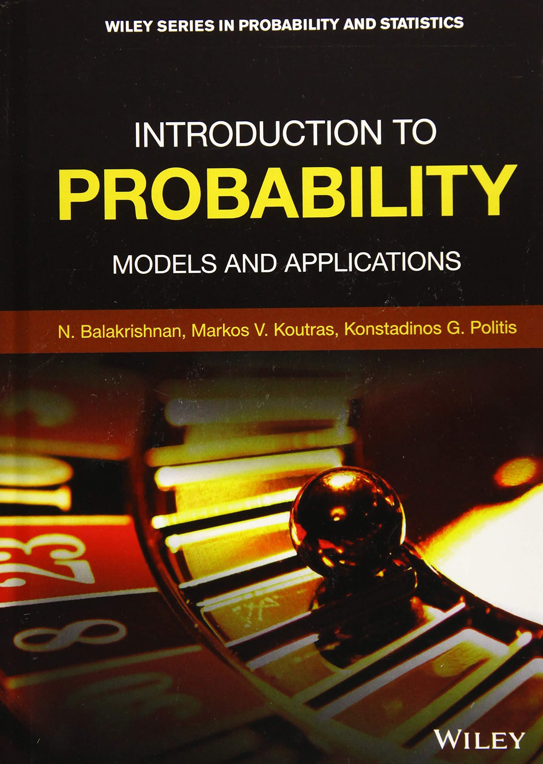 introduction to probability models and applications 1st edition narayanaswamy balakrishnan, markos v.