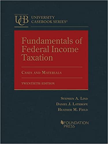 fundamentals of federal income taxation 20th edition stephen lind, daniel lathrope, heather field, richard