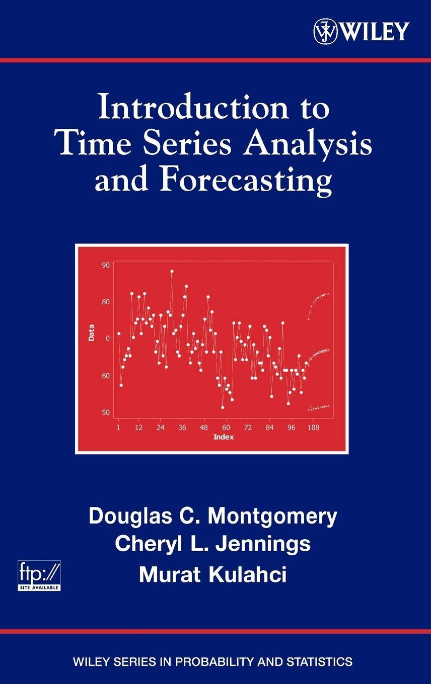 introduction to time series analysis and forecasting 1st edition douglas c. montgomery, cheryl l. jennings,