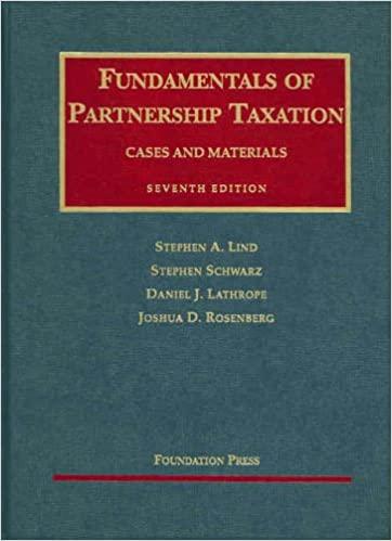fundamentals of partnership taxation cases and materials 7th edition stephen a. lind, stephen schwartz,