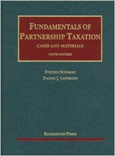 fundamentals of partnership taxation 9th edition stephen schwarz, daniel lathrope 1609300696, 978-1609300692