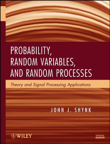 probability random variables and random processes 1st edition john j. shynk 0470242094, 9780470242094