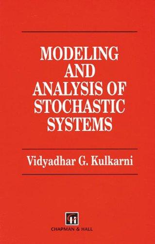 modeling and analysis of stochastic systems 1st edition vidyadhar g. kulkarni 0412049910, 9780412049910
