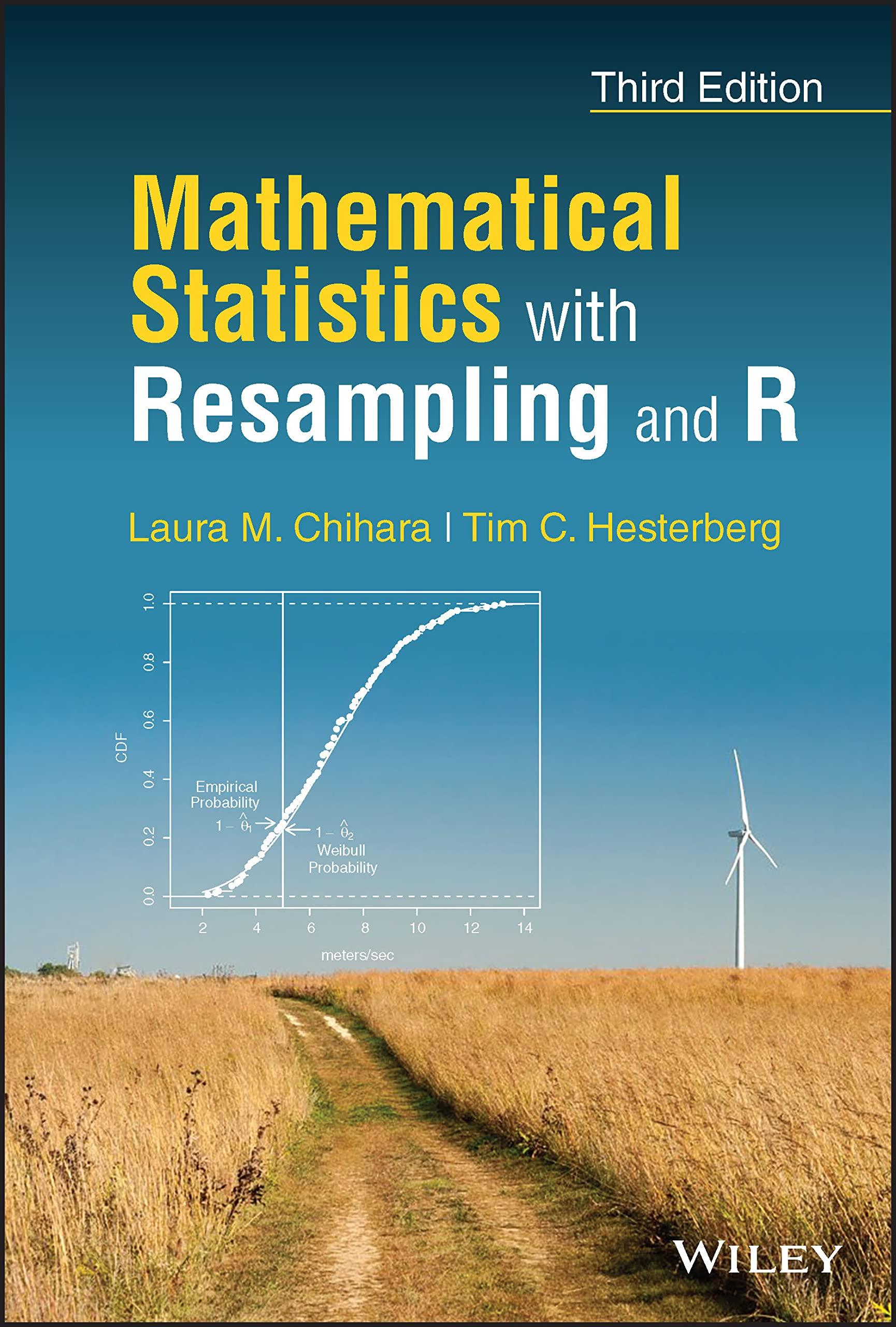 mathematical statistics with resampling and r 3rd edition laura m. chihara, tim c. hesterberg 1119874033,