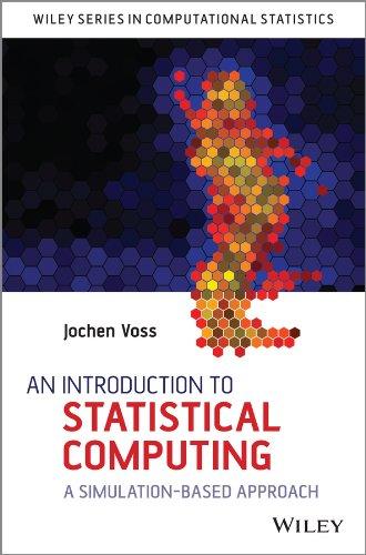 an introduction to statistical computing 1st edition jochen voss 1118357728, 9781118357729