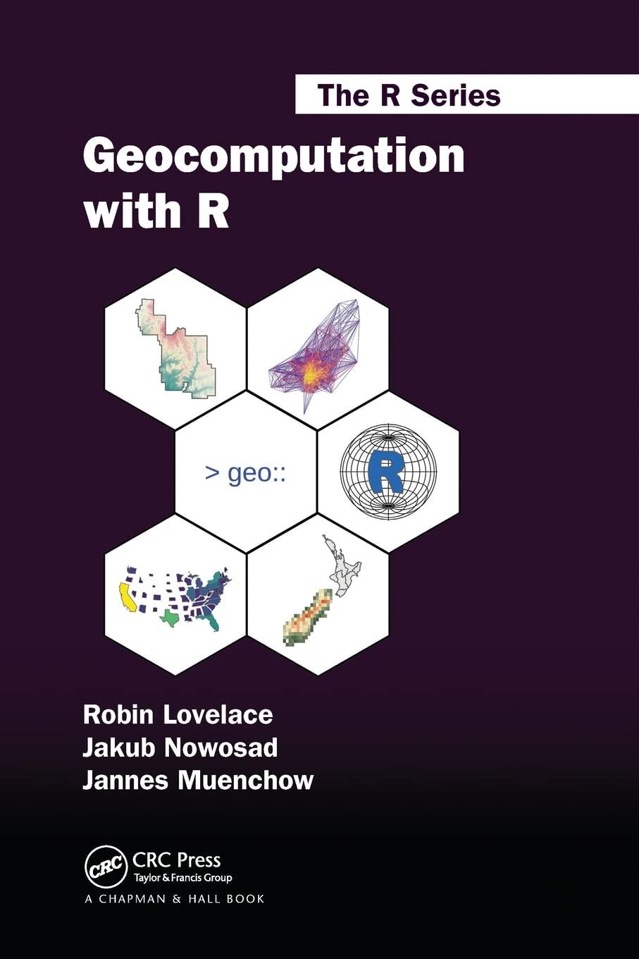 geocomputation with r 1st edition robin lovelace, jakub nowosad, jannes muenchow 0367670577, 9780367670573