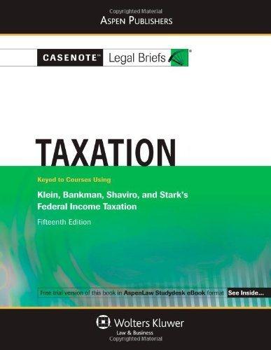 taxation 15th edition klein bankman, shaviro stark 0735578818, 978-0735578814
