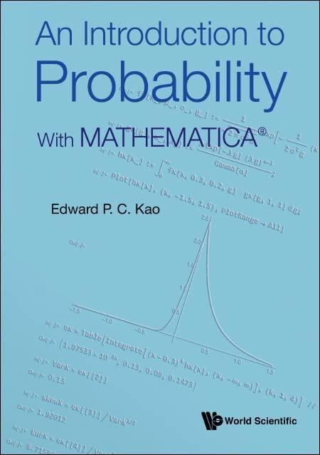 an introduction to probability with mathematica 1st edition edward p c kao 9811246785, 9789811246784