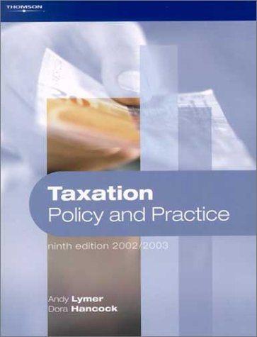 taxation policy and practice 2002/2003 1st edition dora hancock, andy lymer 1861525923, 978-1861525925