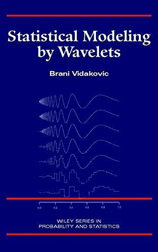 statistical modeling by wavelets 1st edition brani vidakovic 0471293652, 9780471293651