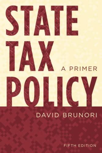 state tax policy a primer 5th edition david brunori 153817331x, 978-1538173312